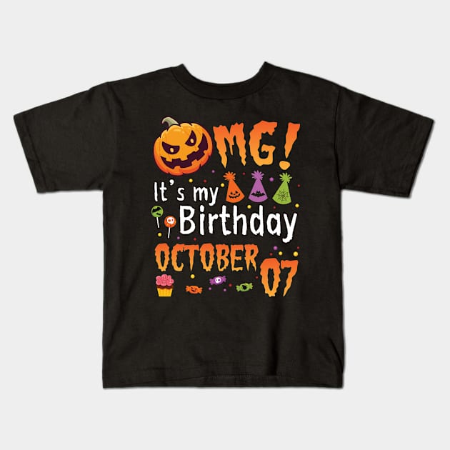 OMG It's My Birthday On October 07 Happy To Me You Papa Nana Dad Mom Son Daughter Kids T-Shirt by DainaMotteut